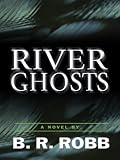 River Ghosts (Five Star First Edition Mystery) (Five Star Mystery Series)