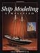 Ship Modeling Simplified: Tips and Techniques for Model Construction from Kits