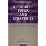 Resources, Firms, and Strategies: A Reader in the &hellip de Nicolai J. Foss