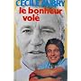Le bonheur vol� de C�cile Aubry