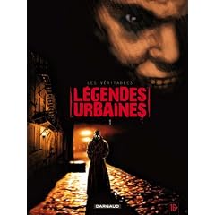 Les v�ritables l�gendes urbaines, Tome 1 :