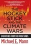 The Hockey Stick and the Climate Wars: Dispatches from the Front Lines