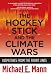 The Hockey Stick and the Climate Wars