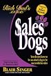 Sales Dogs: You Do Not Have to Be an Attack Dog to Be Successful in Sales