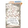 Not All of Us Are Saints: A Doctor's Journey With the Poor