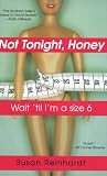 Not Tonight Honey, Wait `Til I`m a Size Six