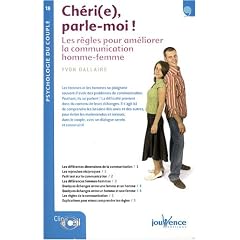 Ch�ri(e) parle-moi ! : Les r�gles pour am�liorer la communication homme-femme