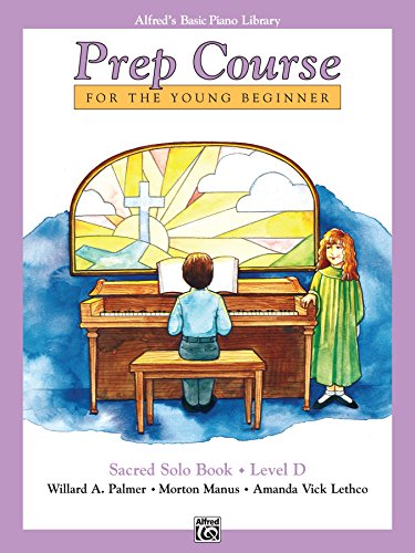 Alfred's Basic Piano Prep Course: Sacred Solo Book D (Alfred's Basic Piano Library)