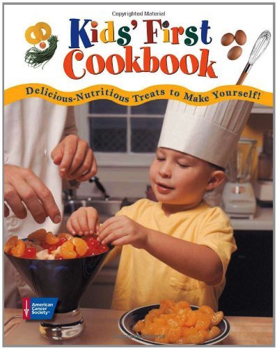 Download Kids' First Cookbook: Delicious-Nutritious Treats to Make Yourself!