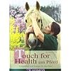 Touch for Health am Pferd: Gesundheit und Energie f�r das Pferd