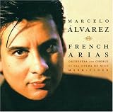 Marcelo Alvarez - French Opera Arias