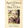 Axel Meets the Blue Men