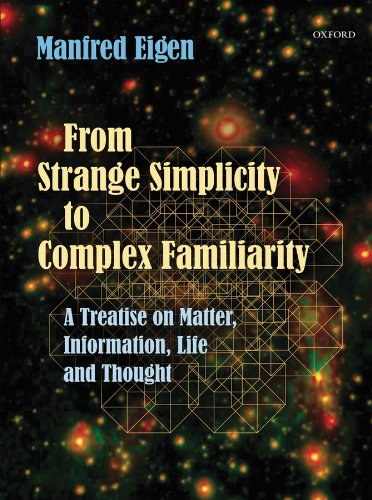 From Strange Simplicity to Complex Familiarity: A Treatise on Matter, Information, Life and Thought