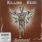 Click here to buy Heavensent by Killing Heidi .