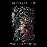 Wicked Maiden by Impellitteri (2009-03-17)【並行輸入品】