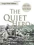 The Quiet Hero: The Untold Medal of Honor Story of George E. Wahlen at the Battle for Iwo Jima