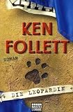 Die Leopardin: Roman - Ken Follett