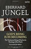 God's being is in becoming : the trinitarian being of God in the theology of Karl Barth : a paraphrase