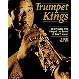 Trumpet Kings: The Players Who Shaped the Sound of Jazz Trumpet [Paperback]