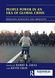 People Power in an Era of Global Crisis: Rebellion, Resistance and Liberation (ThirdWorlds)