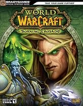 "World of Warcraft: The Burning Crusade" Official Strategy Guide (Official Strategy Guides)