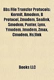 BBS File Transfer Protocols: Kermit, Xmodem, B Protocol, Zmodem, Sealink, Smodem, Punter, Lynx, Ymodem, Jmodem, Zmax, Cmodem, HS]Link