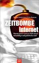 Zeitbombe Internet: Warum unsere vernetzte Welt immer st&ouml;ranf&auml;lliger und gef&auml;hrlicher wird