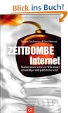 Zeitbombe Internet: Warum unsere vernetzte Welt immer st�ranf�lliger und gef�hrlicher wird