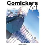 Comickers Art: Tools and Techniques for Drawing Amazing Manga ~ Comickers Magazine