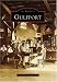 Gulfport (Images of America: Florida) by Lynne S. Brown