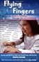 Flying Fingers: Master the Tools of Learning Through the Joy of Writing