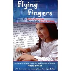 Flying Fingers: Master the Tools of Learning Through the Joy of Writing