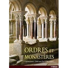 Ordres et Monast�res - Christianisme : 2000 Ans d'Art et de Culture
