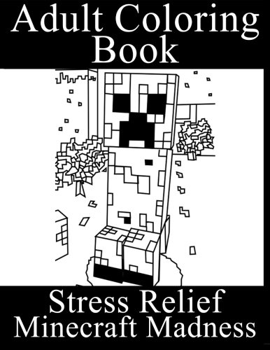 Adult Coloring Book (Stress Relief - Minecraft Madness) (Volume 5)