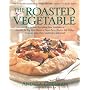 The Roasted Vegetable (Non) by Andrea Chesman