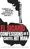El Sicario : confessions of a cartel hit man