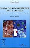 Revue L'Harmattan  / Le règlement des différends dans le MERCOSUR : Un système du droit international pour une organisation d'intégration