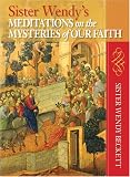 Sister Wendy s Meditations on the Mysteries of Our Faith