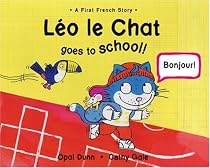 Leo Le Chat Goes to School (Dual Language French/English) (First French Story)