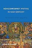Nonconformist writing in Nazi Germany : the literature of inner emigration