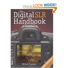 The Digital SLR Handbook