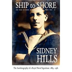 Ship to Shore: The Autobiography of a Royal Naval Signalman 1889-1981
