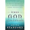 When God Disappears (Finding Hope When Your Circumstances Seem Impossible) (Hardcover)
