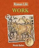 Roman life. Work