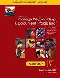 Gregg College Keyboarding  Document Processing, Word 2007 Update, Kit 2, Lessons 61-120