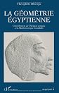 La géométrie égyptienne: Contribution de l'Afrique antique à la mathématique mondiale (Travaux de l'Institut d'Egyptologie Cheikh Anta Diop)