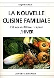La Nouvelle Cuisine Familiale l Hiver