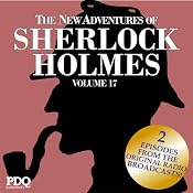 The New Adventures of Sherlock Holmes: The Golden Age of Old Time Radio Shows, Vol. 17 | [Arthur Conan Doyle]