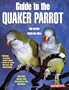 Guide to the Quaker Parrot