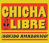 Go to album detail for Chicha Libre - Sonido Amazonico!